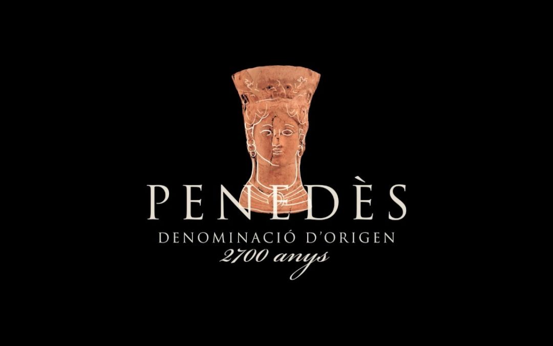 La D.O. Penedès, 2700 años de vino.